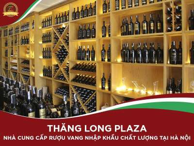 Rượu vang nhập khẩu tại Hà Nội - Thăng Long Plaza